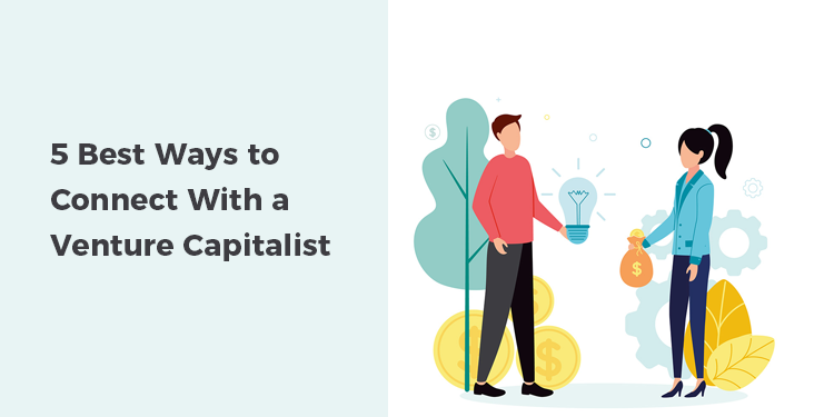 5 Best Ways to Connect With a Venture Capitalist